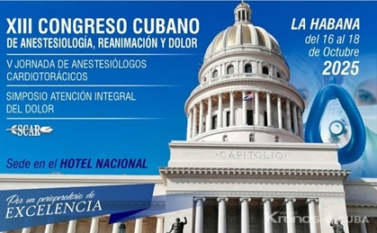  - XIII Cuban Congress of Anesthesiology, Resuscitation and Pain